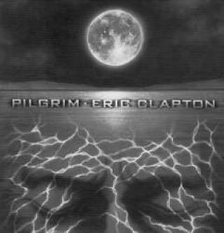 Эрик КЛЭПТОН. &quot;Pilgrim&quot;